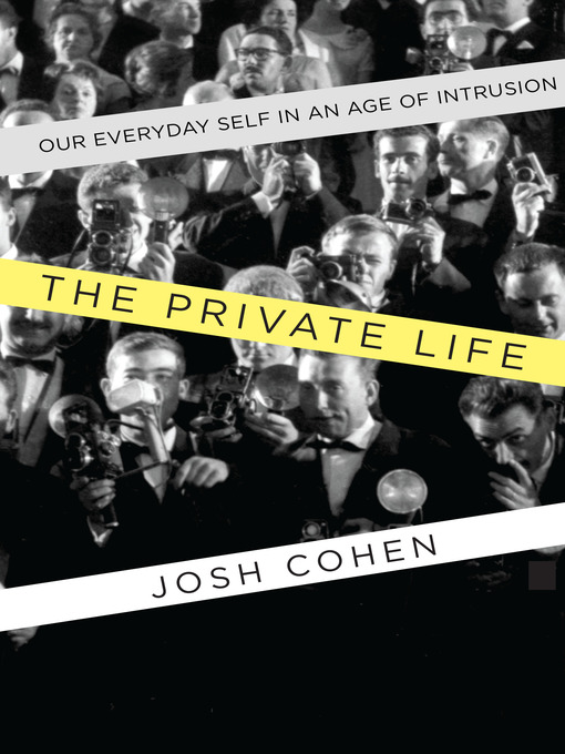 Title details for The Private Life by Josh Cohen - Available
